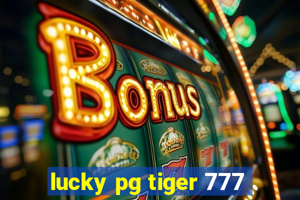 lucky pg tiger 777